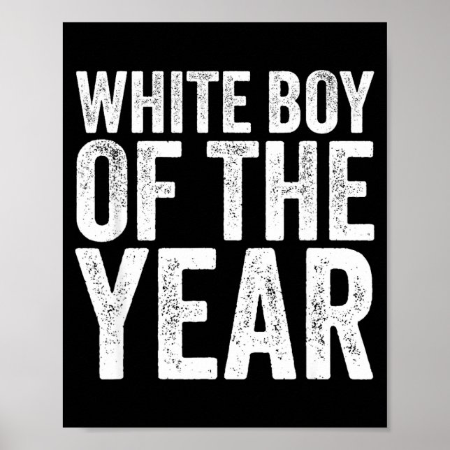 White Boy Of The Year Funny T  Poster (Framsidan)