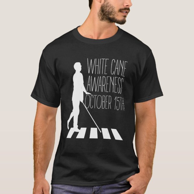 White Cane Safety Awareness Day Impaired on Octobe T Shirt (Framsida)