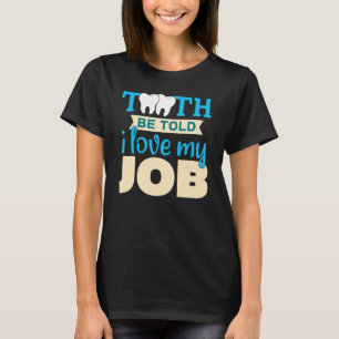 White Clean Teeth Dentist Doktor 3 T Shirt