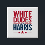 White Dudes For Harris Election Kamala Harris 2024 Knapp<br><div class="desc">White Dudes For Harris Election Kamala Harris 2024</div>