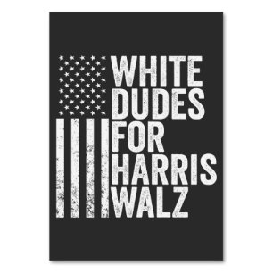 White Dudes for Harris Walz American Flagga Val Bordsnummer