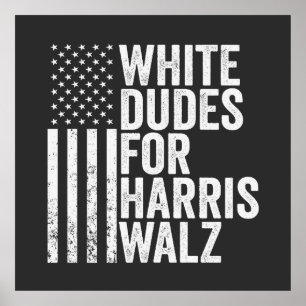 White Dudes for Harris Walz American Flagga Val Poster