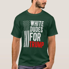 White Dudes for Trump 2024 American Flagga T Shirt