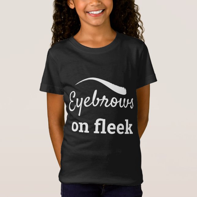 White Eyebrows on Fleek Trendig Flawless Stil, ZFJ T Shirt (Framsida)
