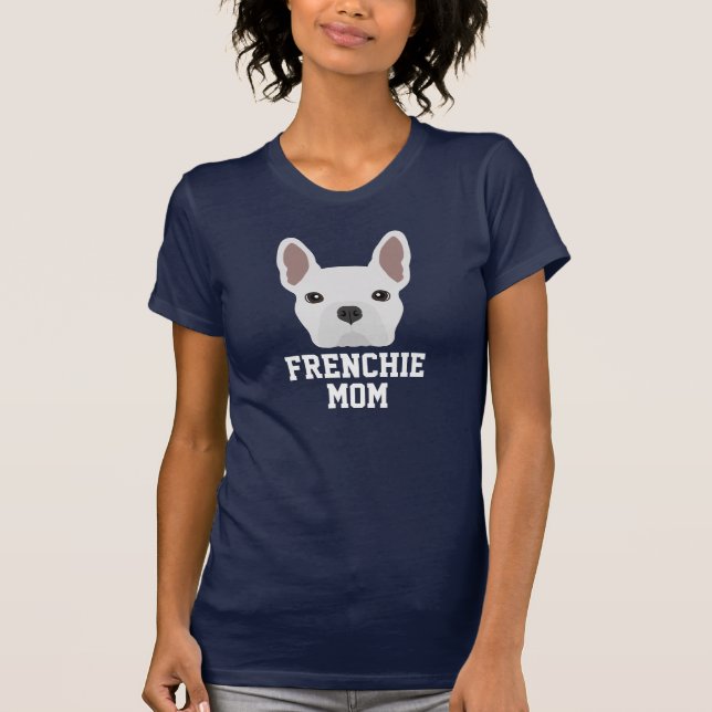 White Frenchie Hund Mamma T Shirt (Framsida)