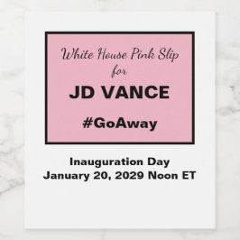 White House Rosa Slip Anti-Vance 2028 Inauguration Vinflaska Etikett