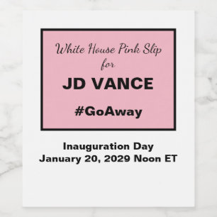White House Rosa Slip Anti-Vance 2028 Inauguration Vinflaska Etikett