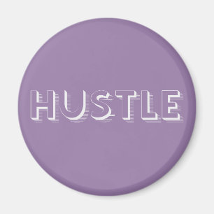 White Hustle Modern Typography Magnet