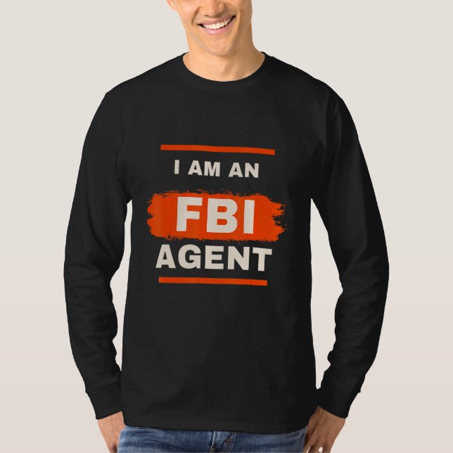 White Ljug Py I är Fbi Agent T Shirt (Framsida)