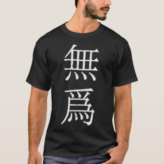 White Lodrät Wu Wei ("Nonaction" på kinesiska) Tao T Shirt