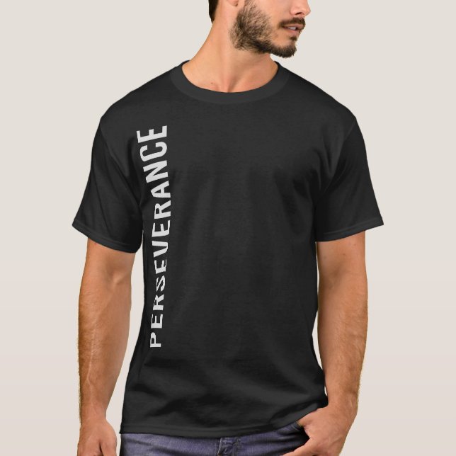 White on Black Motivational T-Shirt - Perseverance (Framsida)