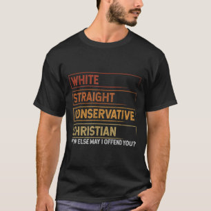 White Rak Konservativ Christian Patriotic Ch T Shirt