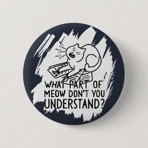 White Stänk Funny Cat Quote Knapp