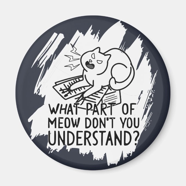 White Stänk Funny Cat Quote Magnet (Framsidan)