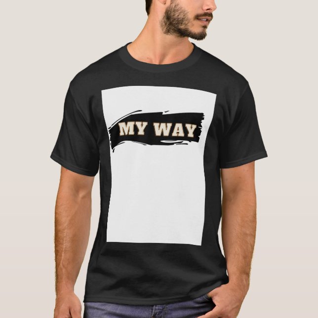 White T-Shirt My Way (Framsida)