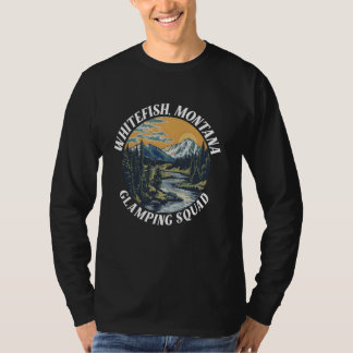 Whitefish Montana Glamping Squad Funny Matching Fa T Shirt