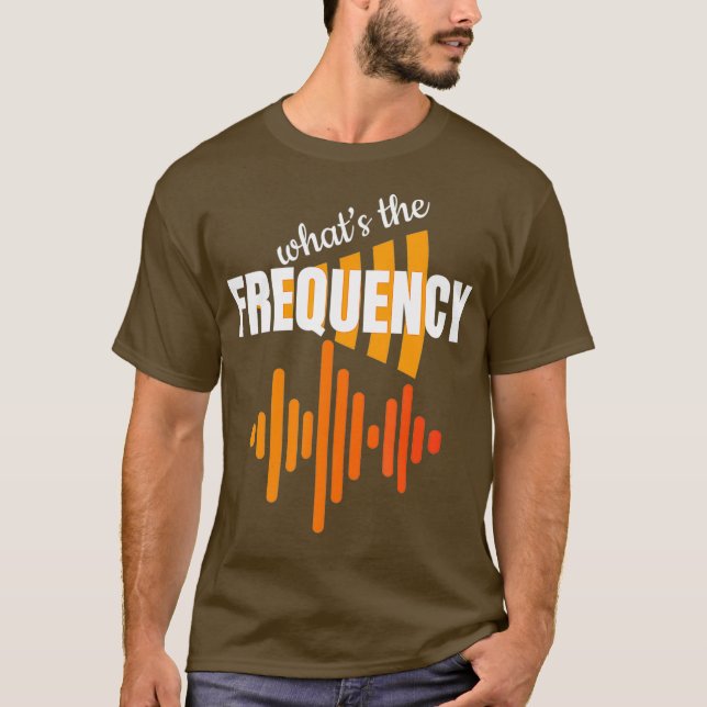 Whits the Frequency Ham Radio Operator Funny T Shirt (Framsida)