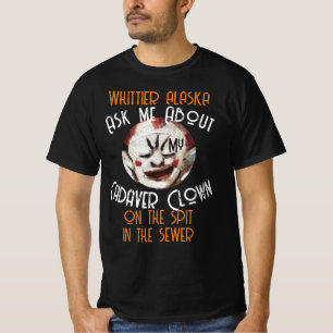 WHITTIER ALASKA Kadaverclown PÅ SPITTEN 2051 T Shirt