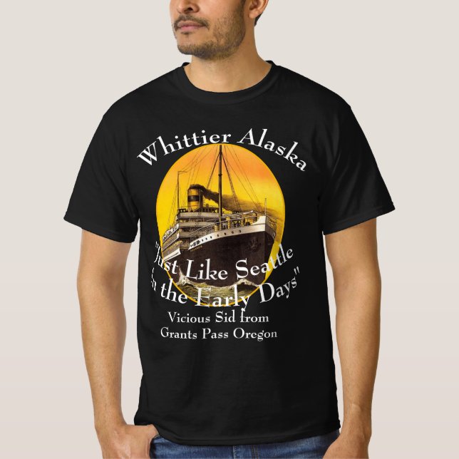 Whittier Alaska precis som Seattle Tidigt Days T Shirt (Framsida)