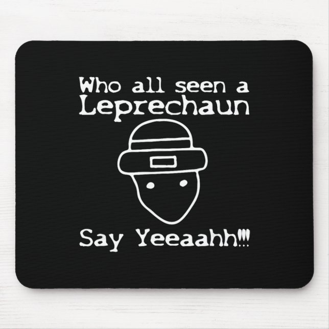 Who All Seen A Leprechaun' Funny St Patricks Day  Musmatta (Framsidan)