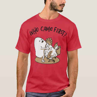 Who Came First Chicken or Egg Chickens Lover Funny T Shirt