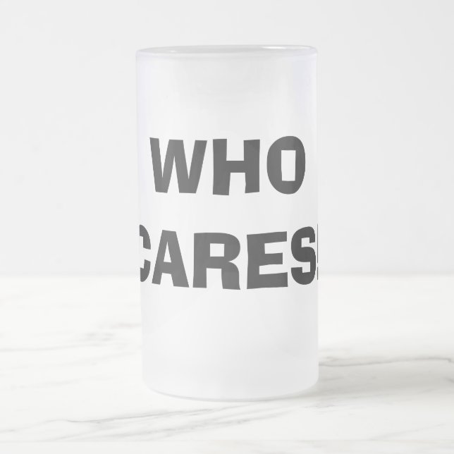 WHO CARES! FROSTAT ÖLGLAS (Center)