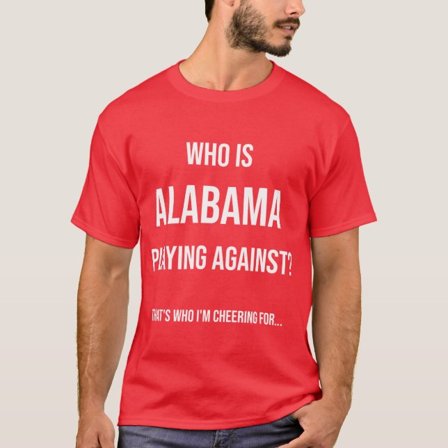 Who is Alabama playing against Funny Design T Shirt (Framsida)