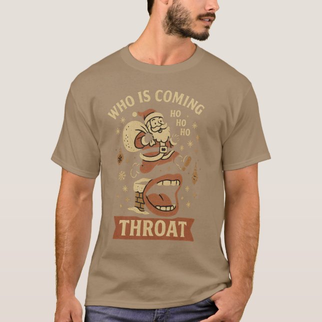 Who is Coming Down Your Throat T Shirt (Framsida)
