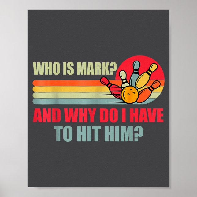 Who Is Mark And Why Do I Have To Hit Him Funny Bow Poster (Framsidan)