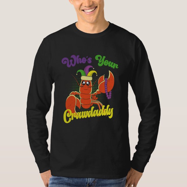 Who Is Your Crawdaddy Crawfish Mardi Gras Festival T Shirt (Framsida)