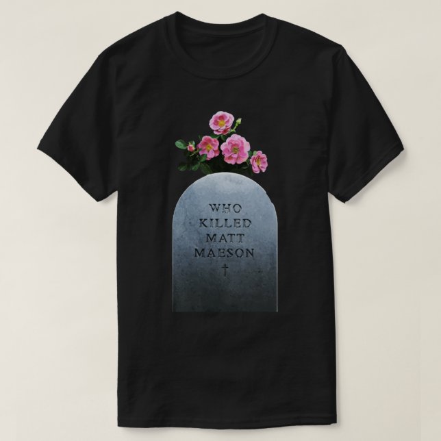 Who Killed Matt Maeson Classic T-Shirt (Design framsida)