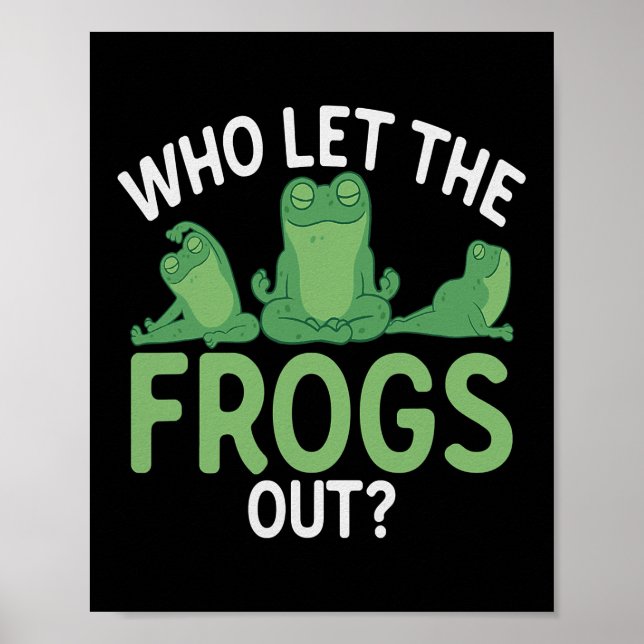 Who Let The Frogs Out Funny Frog Catcher Animal  Poster (Framsidan)