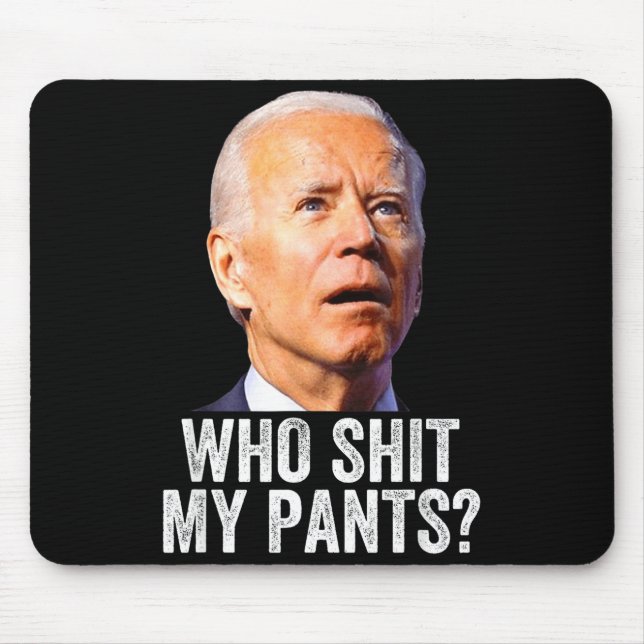 Who My Pants - Anti Joe Biden Tee - Funny Conserva Musmatta (Framsidan)