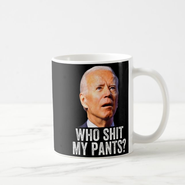 Who My Pants, Funny Anti Joe Biden, Conservative M Kaffemugg (Höger)