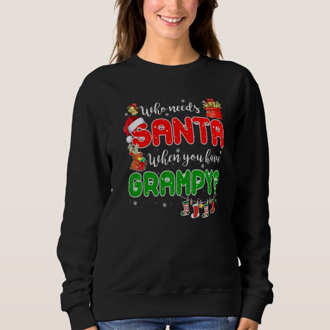 Who Needs Santa When You Have Grampy Santa Family  T Shirt (Framsida)
