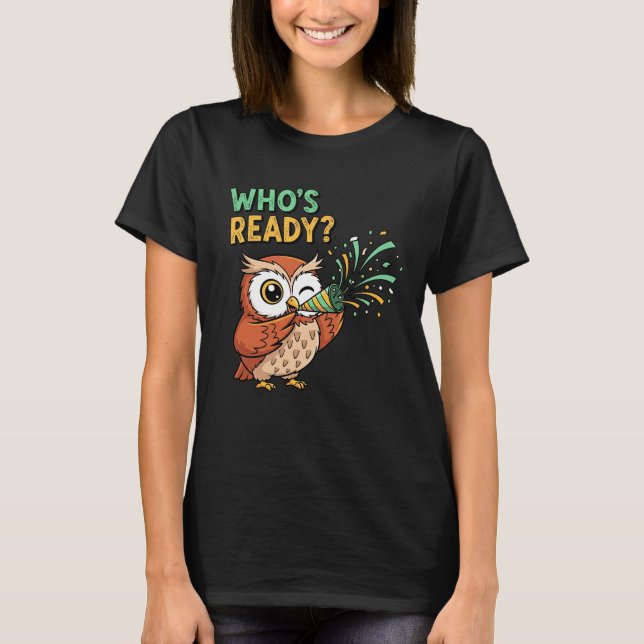 Who’s Ready? – Party Owl Christmas Edition T Shirt (Framsida)