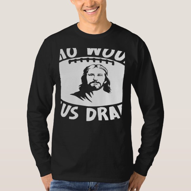 Who Would Jesus Draft  Fantasy Football Draft T Shirt (Framsida)