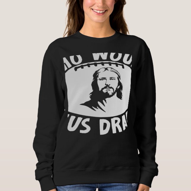 Who Would Jesus Draft  Fantasy Football Draft T Shirt (Framsida)