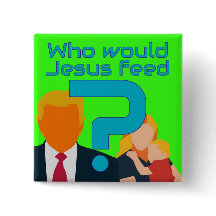 Who Would Jesus Feed? Compassion Matters! Activist