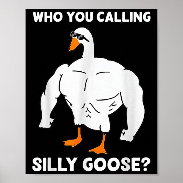Who You Calling Silly Goose Funny Gym Meme  Poster (Framsidan)