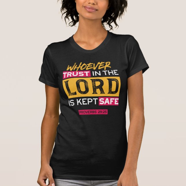Whoever Trusts in the Lord Is Kept Safe Quote T Shirt (Framsida)