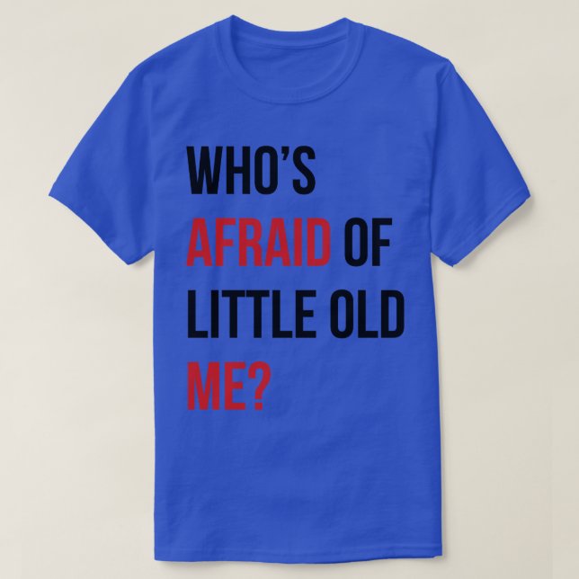 Whos Afraid of Little Me TShirt 10 T Shirt (Design framsida)