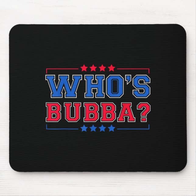 Who's Bubba Question Of The Day Funny  Musmatta (Framsidan)