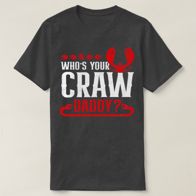Whos Din Crawpappa Funny Cajun Kräftor T Shirt (Design framsida)
