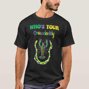 Whos Din Crawpappa Kräftor Jester Pärlor Färg M T Shirt