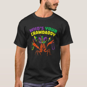 Whos Din Crawpappa Kräftor Jester Pärlor Mardi G T Shirt