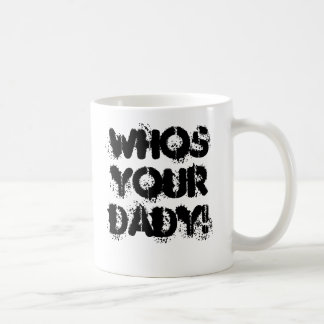 whos din DADY! Kaffemugg