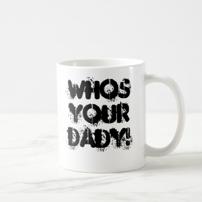 whos din DADY! Kaffemugg (Höger)