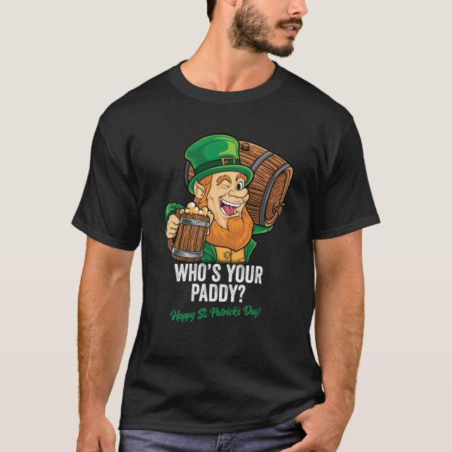 WHOS DITT PADDY LYCKLIG ST PATRICKS DAY Classic T- T Shirt (Framsida)