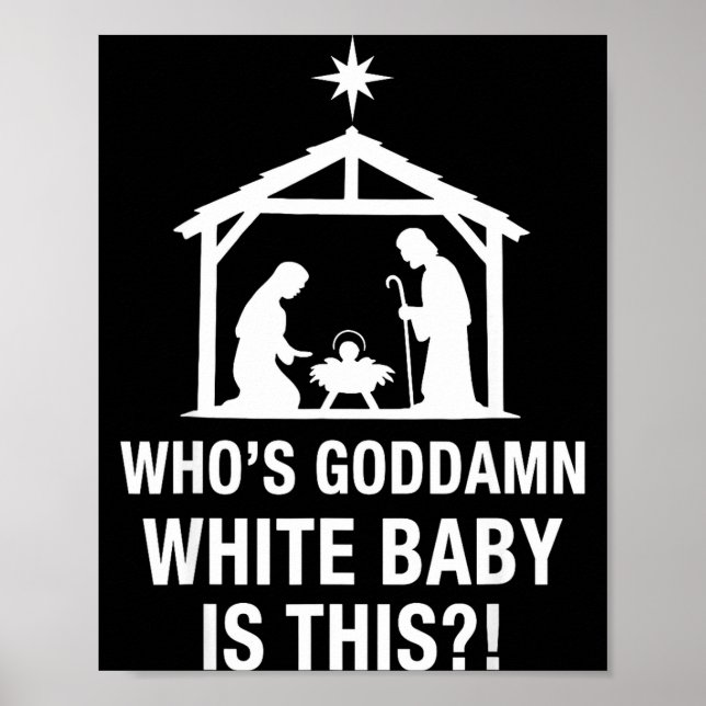 Who's God White Baby Is This Nativity Scene Christ Poster (Framsidan)